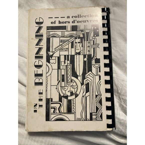 1977 In the Beginning a collection of hors d'oeuvres Cookbook Spiral Vintage - Picture 2 of 12